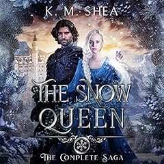 The Snow Queen: The Complete Saga Audiobook By K. M. Shea cover art