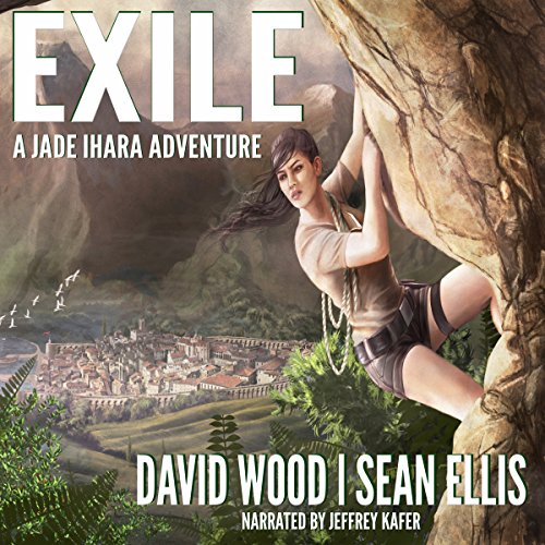 Exile: A Jade Ihara Adventure Audiobook By David Wood, Sean Ellis cover art