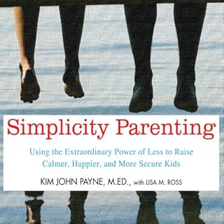 Simplicity Parenting Audiolibro Por Kim John Payne, Lisa M. Ross arte de portada