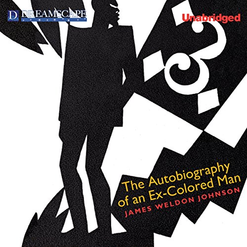 The Autobiography of an Ex-Colored Man Audiobook By James Weldon Johnson cover art