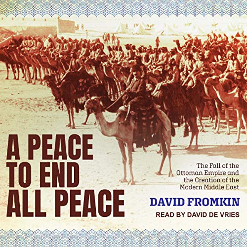 A Peace to End All Peace Audiobook By David Fromkin cover art