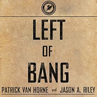 Left of Bang Audiolibro Por Patrick Van Horne, Jason A. Riley arte de portada