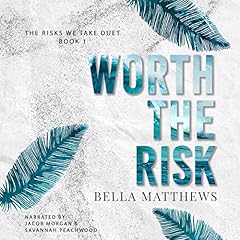 Worth the Risk Audiobook By Bella Matthews cover art