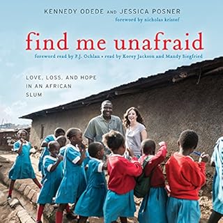 Find Me Unafraid Audiolibro Por Kennedy Odede, Jessica Posner arte de portada