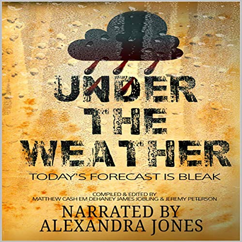 Under the Weather Audiolibro Por Adam Millard, Paul Hiscock, Dave Jeffrey, James Jobling - editor, Christopher Law, Peter Ger