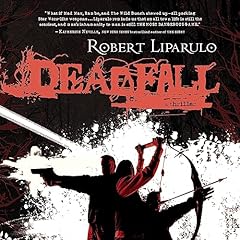 Deadfall Audiobook By Robert Liparulo cover art