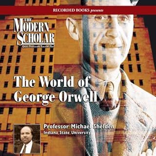 The Modern Scholar: World of George Orwell cover art