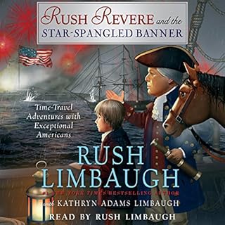 Rush Revere and the Star-Spangled Banner Audiobook By Rush Limbaugh cover art