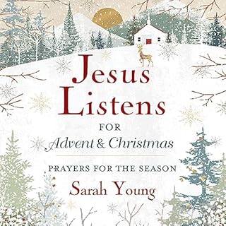 Jesus Listens—for Advent and Christmas, with Full Scriptures Audiobook By Sarah Young cover art