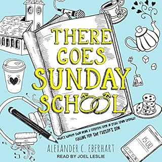 There Goes Sunday School Audiobook By Alexander C. Eberhart cover art