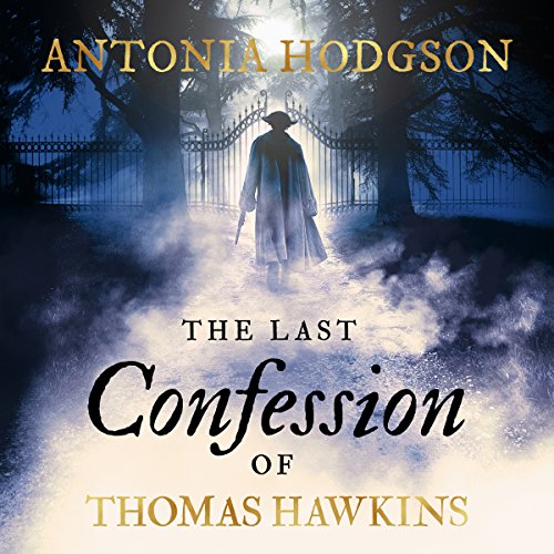 The Last Confession of Thomas Hawkins Audiolibro Por Antonia Hodgson arte de portada