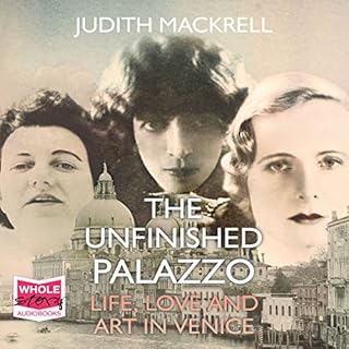 The Unfinished Palazzo Audiobook By Judith Mackrell cover art