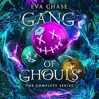 Gang of Ghouls: The Complete Series Audiobook By Eva Chase cover art