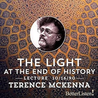 The Light at the End of History Audiolibro Por Terence McKenna arte de portada