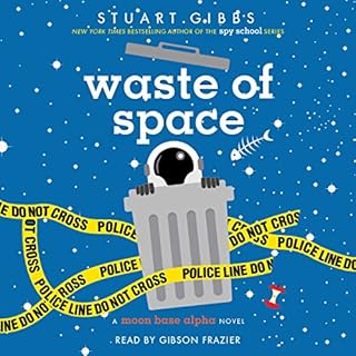 Waste of Space Audiobook By Stuart Gibbs cover art