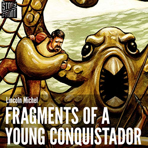 Fragments of a Young Conquistador Audiobook By Lincoln Michel cover art