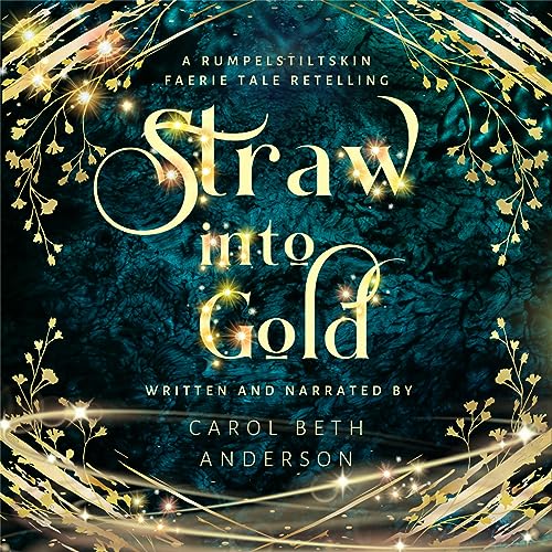 Straw into Gold Audiobook By Carol Beth Anderson cover art