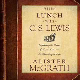 If I Had Lunch with C. S. Lewis Audiolibro Por Alister McGrath arte de portada