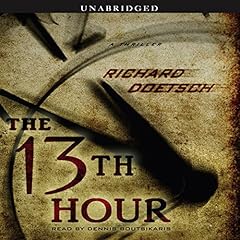 The 13th Hour Audiobook By Richard Doetsch cover art