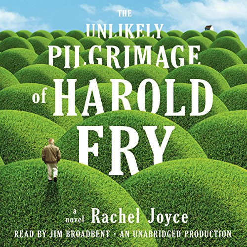 The Unlikely Pilgrimage of Harold Fry Audiobook By Rachel Joyce cover art