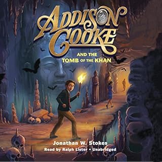 Addison Cooke and the Tomb of the Khan Audiobook By Jonathan W. Stokes cover art