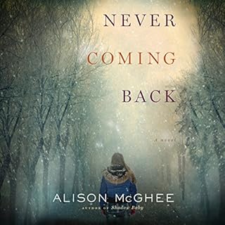 Never Coming Back Audiobook By Alison McGhee cover art