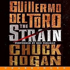 The Strain Audiolibro Por Guillermo Del Toro, Chuck Hogan arte de portada