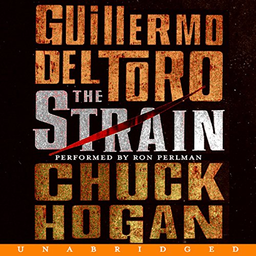 The Strain Audiolibro Por Guillermo Del Toro, Chuck Hogan arte de portada