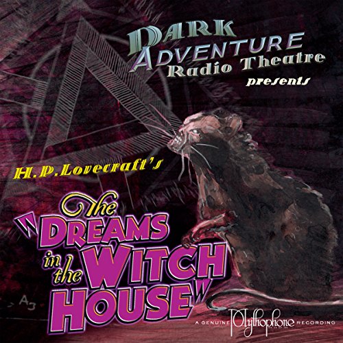 Dreams in the Witch House (Dramatized) Audiobook By H. P. Lovecraft cover art