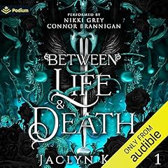 Between Life and Death Audiobook By Jaclyn Kot cover art