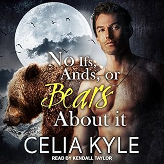 No Ifs, and, or Bears About It Audiobook By Celia Kyle cover art