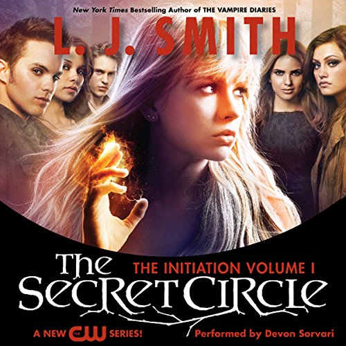 The Secret Circle, Volume I: The Initiation Audiobook By L. J. Smith cover art