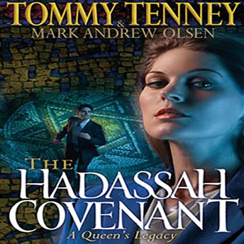 The Hadassah Convenant Audiobook By Tommy Tenney, Mark Andrew Olsen cover art