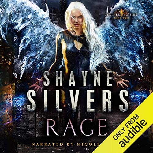 Rage: Feathers and Fire, Book 2 Audiobook By Shayne Silvers cover art