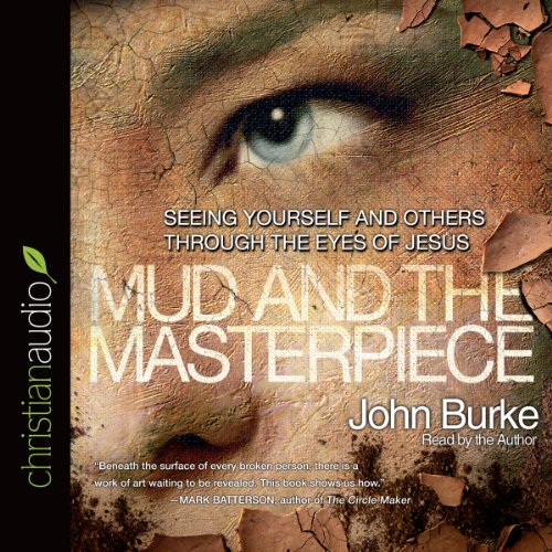 The Mud and the Masterpiece Audiolibro Por John Burke arte de portada