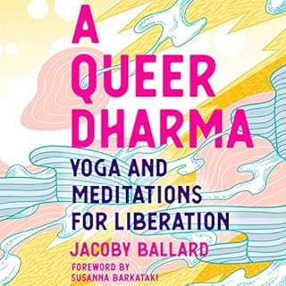 A Queer Dharma Audiolibro Por Jacoby Ballard, Susanna Barkataki arte de portada