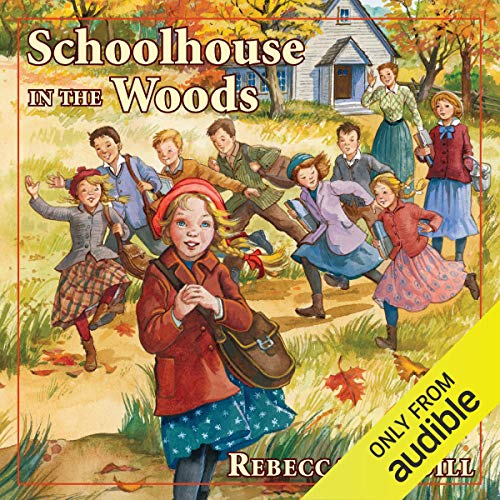 Schoolhouse in the Woods Audiolibro Por Rebecca Caudill arte de portada