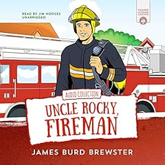 The Adventures of Uncle Rocky, Fireman Audiolibro Por James Burd Brewster arte de portada