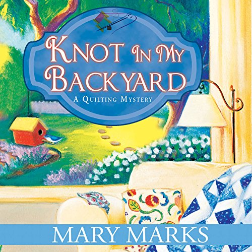 Knot in My Backyard Audiolibro Por Mary Marks arte de portada