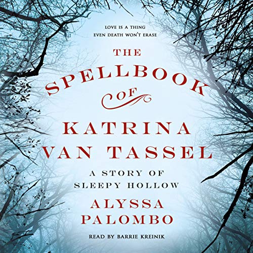 The Spellbook of Katrina Van Tassel Audiolibro Por Alyssa Palombo arte de portada