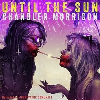 Until the Sun Audiolibro Por Chandler Morrison arte de portada