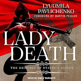 Lady Death Audiobook By Lyudmila Pavlichenko, David Foreman, Martin Pelger, Alla Igorevna Begunova cover art