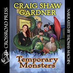 Temporary Monsters Audiolibro Por Craig Shaw Gardner arte de portada