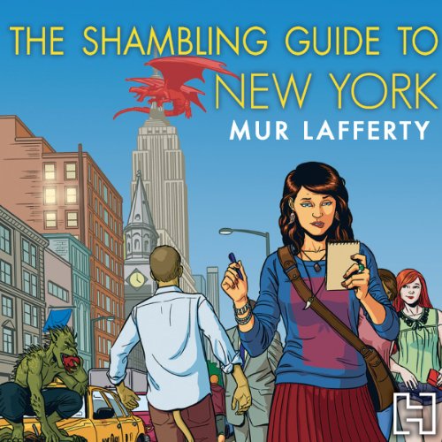 The Shambling Guide to New York City Audiobook By Mur Lafferty cover art