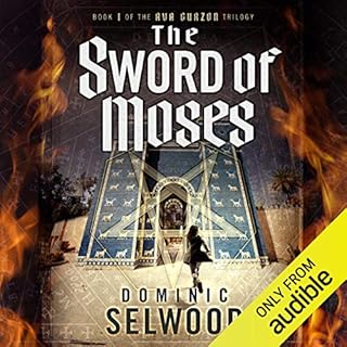 The Sword of Moses Audiobook By Dominic Selwood cover art