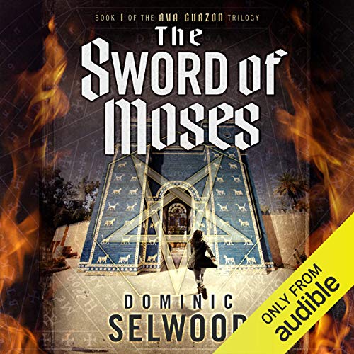 The Sword of Moses Audiobook By Dominic Selwood cover art