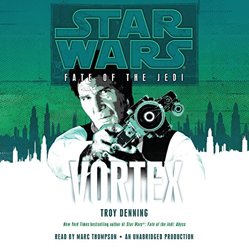 Star Wars: Fate of the Jedi: Vortex Audiobook By Troy Denning cover art