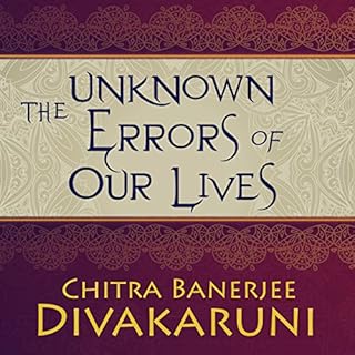 The Unknown Errors of Our Lives Audiolibro Por Chitra Banerjee Divakaruni arte de portada