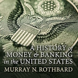 A History of Money and Banking in the United States: The Colonial Era to World War II Audiobook By Murray N. Rothbard cover a