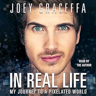 In Real Life Audiolibro Por Joey Graceffa arte de portada